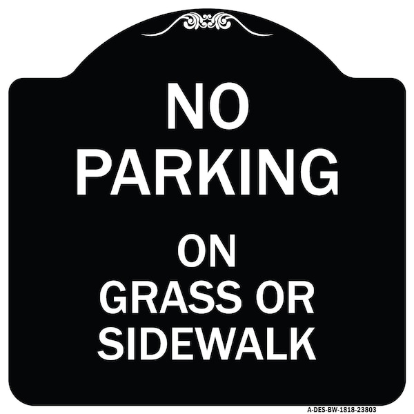 No Parking on Grass or Sidewalk Heavy-Gauge Aluminum Architectural Sign, 18" x 18", BW-1818-23803